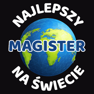 Najlepszy Magister Na Świecie - Męska Bluza Czarna