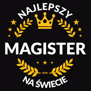Najlepszy Magister Na Świecie - Męska Koszulka Czarna