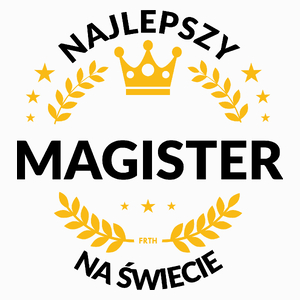 Najlepszy Magister Na Świecie - Poduszka Biała