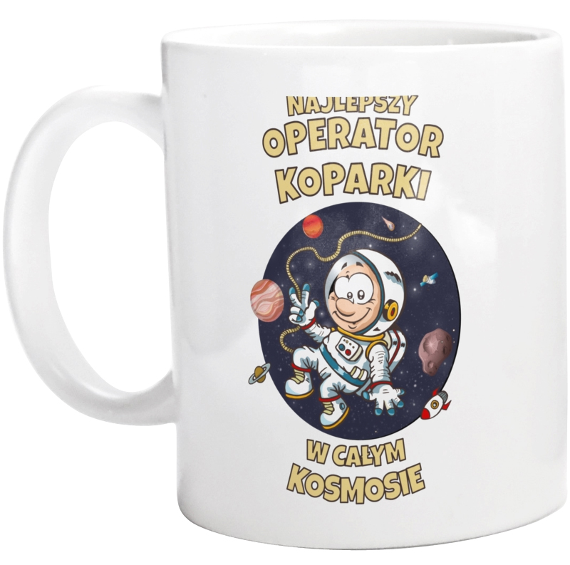 Najlepszy Operator Koparki W Całym Kosmosie - Kubek Biały