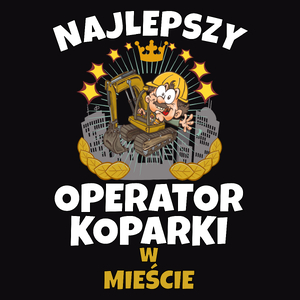Najlepszy Operator Koparki W Mieście - Męska Bluza z kapturem Czarna