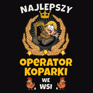 Najlepszy Operator Koparki We Wsi - Męska Koszulka Czarna