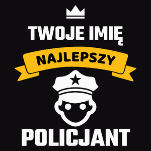 Najlepszy Policjant - Twoje Imię - Męska Koszulka Czarna