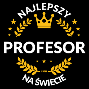 Najlepszy Profesor Na Świecie - Torba Na Zakupy Czarna