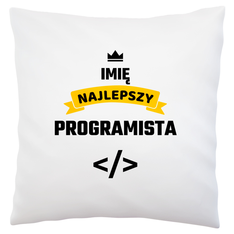 Najlepszy Programista - Twoje Imię - Poduszka Biała
