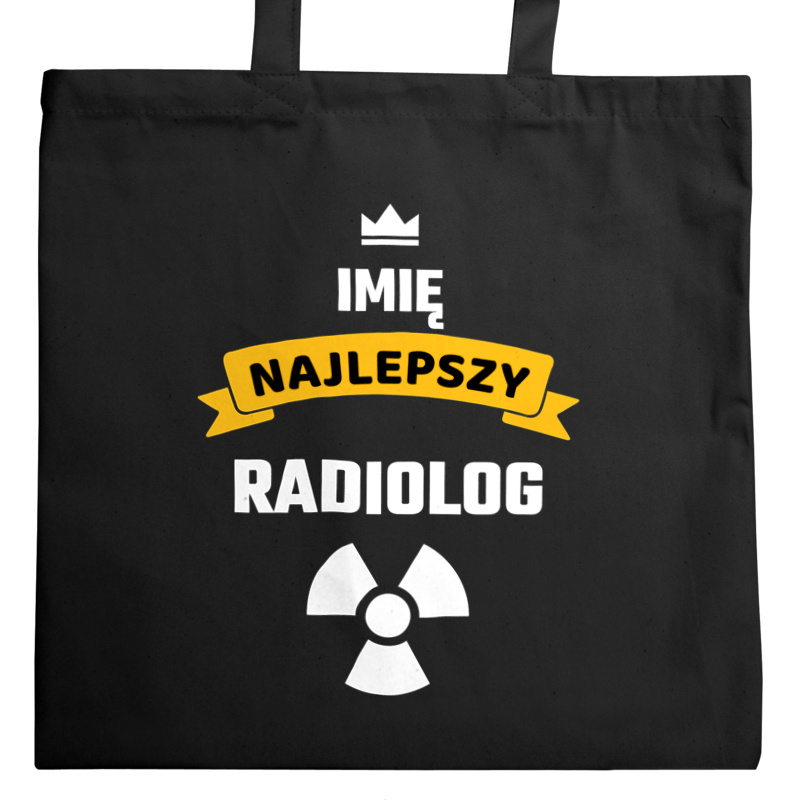 Najlepszy Radiolog - Twoje Imię - Torba Na Zakupy Czarna