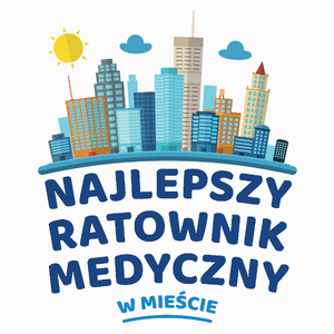 Najlepszy Ratownik Medyczny W Mieście - Poduszka Biała
