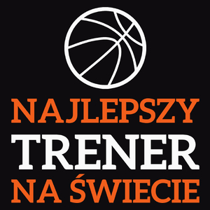 Najlepszy Trener Koszykówki Na Świecie - Męska Bluza Czarna