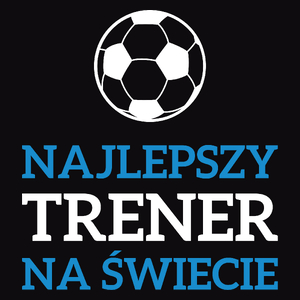 Najlepszy Trener Na Świecie - Piłka Nożna - Męska Bluza z kapturem Czarna
