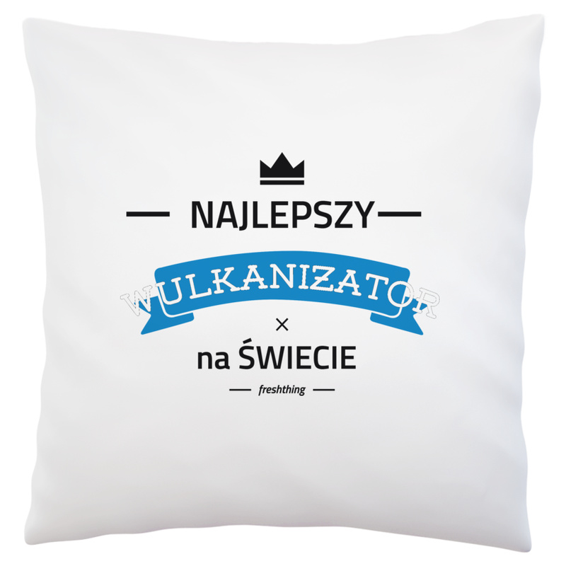 Najlepszy Wulkanizator Na Świecie - Poduszka Biała