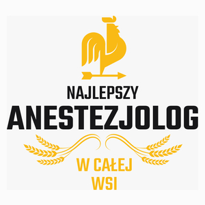 Najlepszy anestezjolog w całej wsi - Poduszka Biała