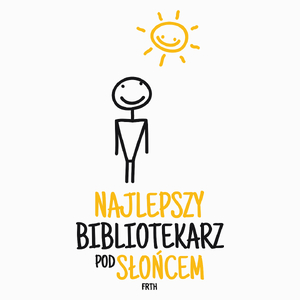 Najlepszy bibliotekarz pod słońcem - Poduszka Biała