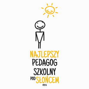 Najlepszy pedagog szkolny pod słońcem - Poduszka Biała