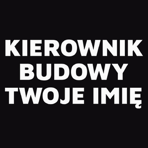 Napis Kierownik Budowy - Męska Koszulka Czarna