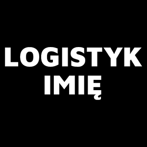 Napis Logistyk - Torba Na Zakupy Czarna