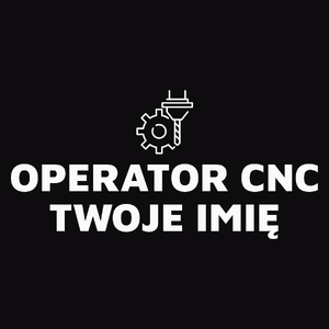 Napis Operator Cnc - Męska Bluza Czarna
