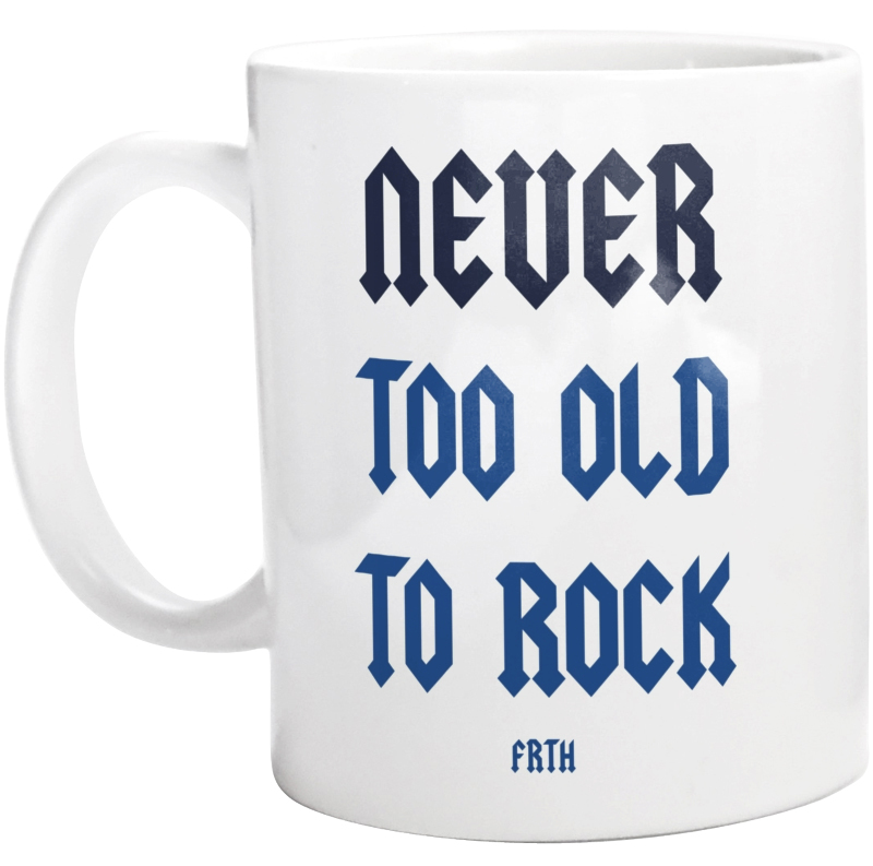 Never Too Old To Rock - Kubek Biały