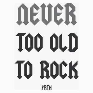 Never Too Old To Rock - Poduszka Biała