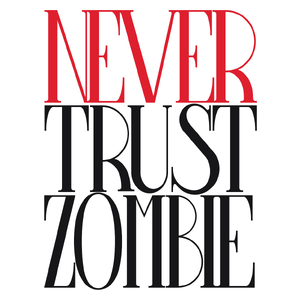 Never Trust Zombie - Kubek Biały