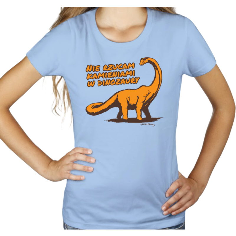 Nie rzucam kamieniami w dinozaury - Damska Koszulka Błękitna