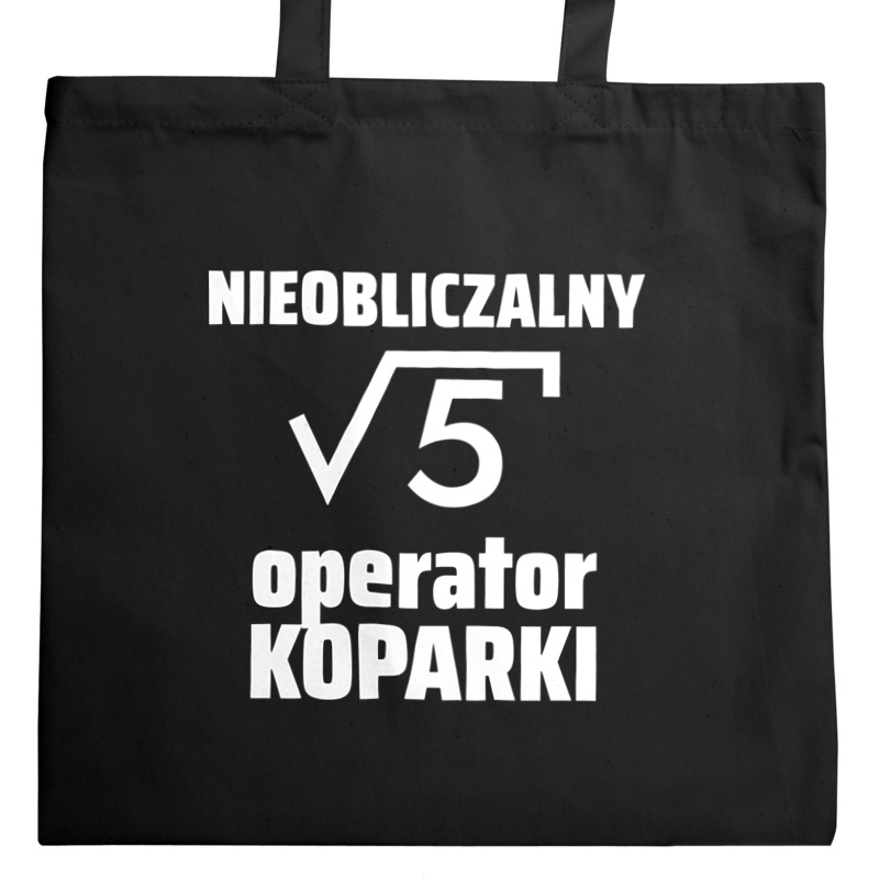 Nieobliczalny Operator Koparki - Torba Na Zakupy Czarna