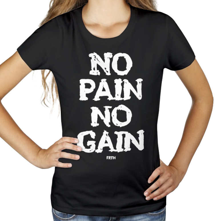 No Pain No Gain - Damska Koszulka Czarna