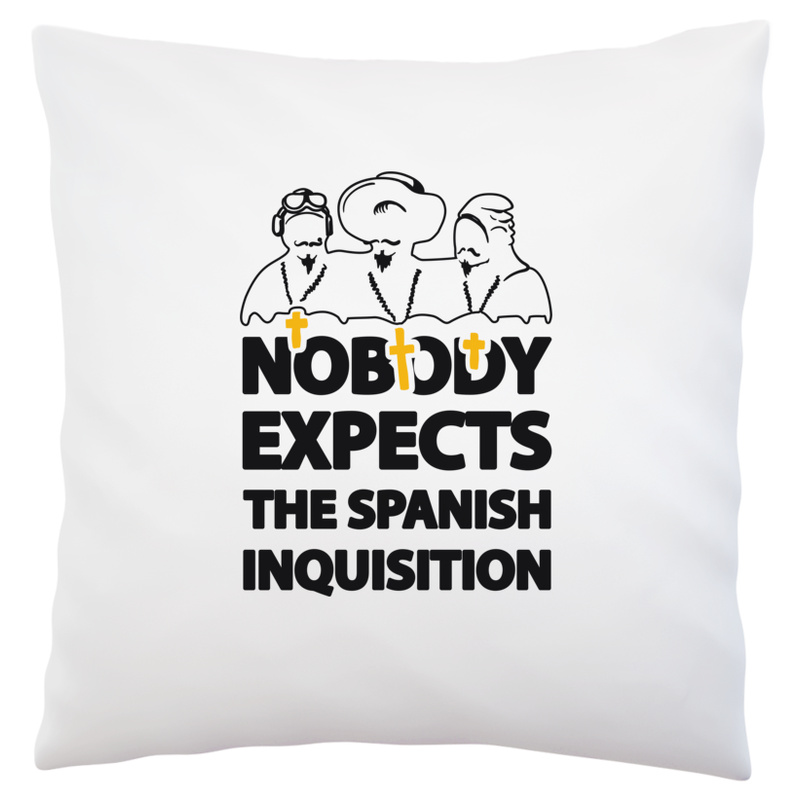 Nobody Expects The Spanish Inquisition - Poduszka Biała