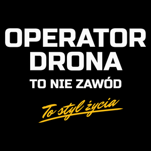 Operator Drona To Nie Zawód - To Styl Życia - Torba Na Zakupy Czarna