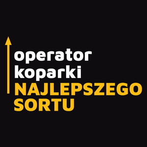 Operator Koparki Najlepszego Sortu - Męska Bluza Czarna