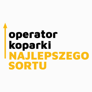 Operator Koparki Najlepszego Sortu - Poduszka Biała