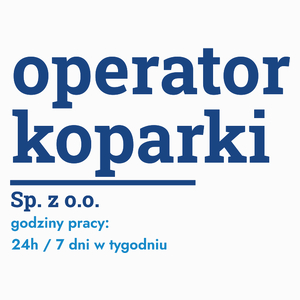 Operator Koparki Sp. Z O.o. Godziny Pracy - Poduszka Biała