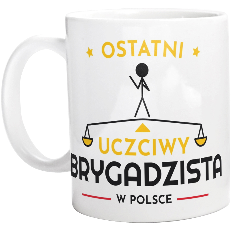 Ostatni Uczciwy Brygadzista W Polsce - Kubek Biały