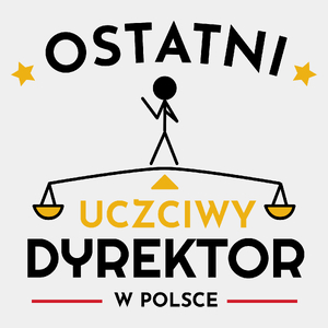 Ostatni Uczciwy Dyrektor W Polsce - Męska Koszulka Biała