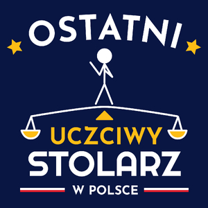 Ostatni uczciwy stolarz w polsce - Męska Koszulka Ciemnogranatowa