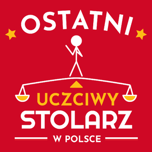 Ostatni uczciwy stolarz w polsce - Męska Koszulka Czerwona