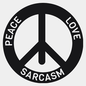 Peace Love Sarcasm - Męska Koszulka Biała