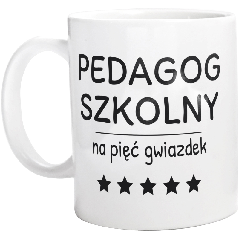 Pedagog Szkolny Na 5 Gwiazdek - Kubek Biały