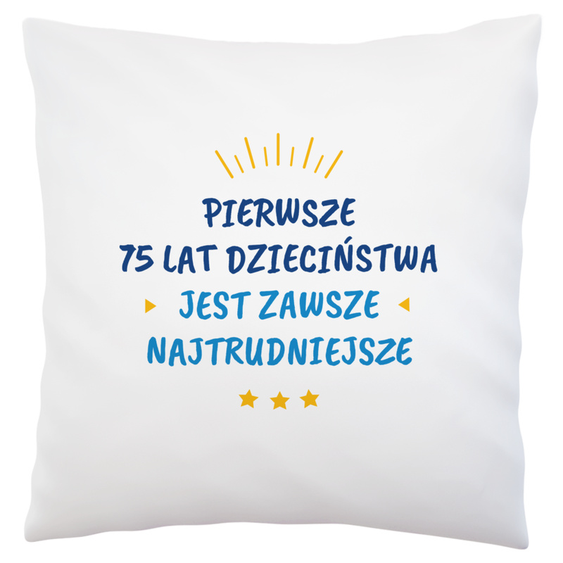 Pierwsze 75 Dzieciństwa Urodziny - Poduszka Biała