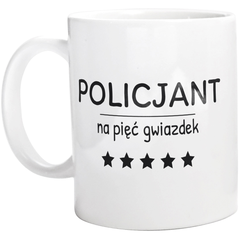 Policjant Na 5 Gwiazdek - Kubek Biały