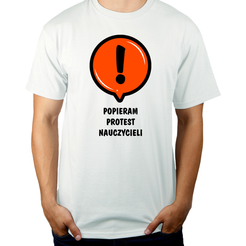 Popieram Protest Nauczycieli - Męska Koszulka Biała
