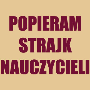 Popieram Strajk Nauczycieli - Męska Koszulka Piaskowa