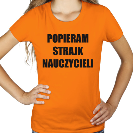 Popieram Strajk Nauczycieli - Damska Koszulka Pomarańczowa