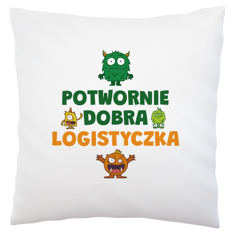 Potwornie Dobra Logistyczka - Poduszka Biała