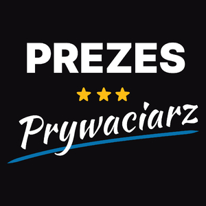 Prezes Prywaciarz - Męska Koszulka Czarna
