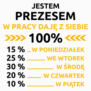 Prezes W Pracy Daje Z Siebie 100%  - Poduszka Biała