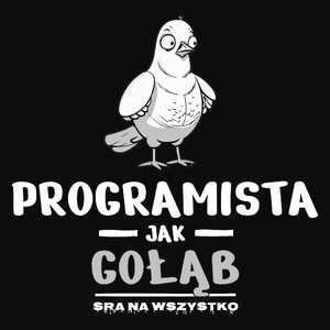 Programista Jak Gołąb Sra Na Wszystko - Męska Koszulka Czarna