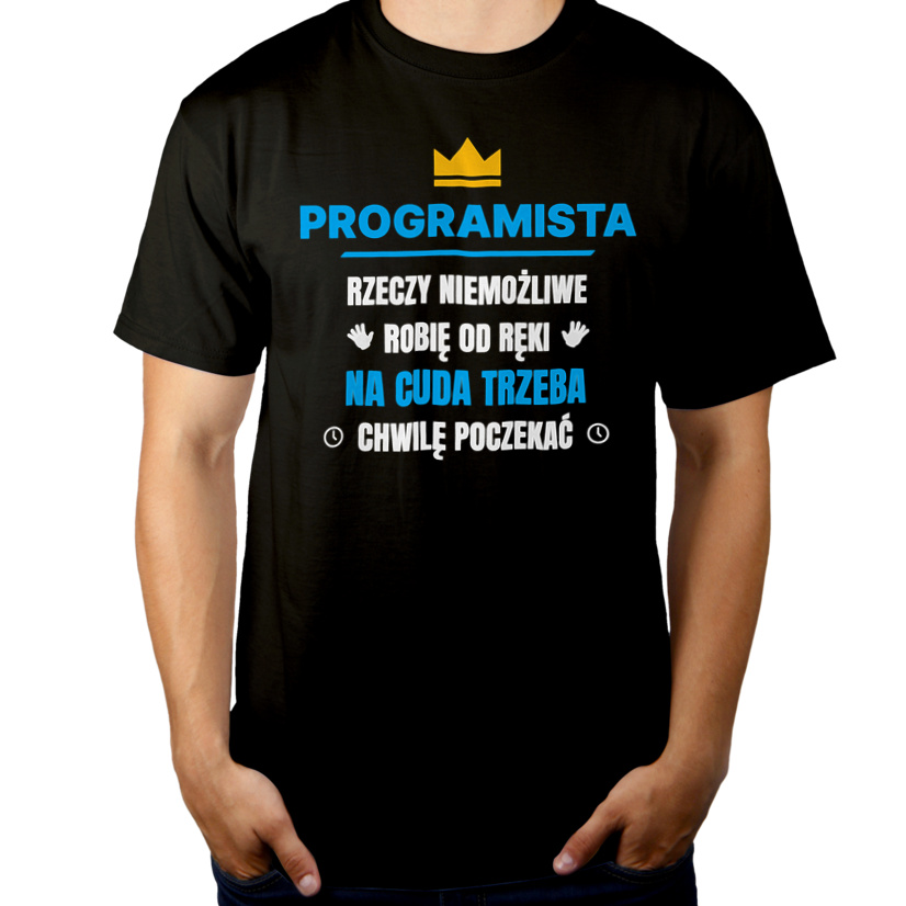 Programista Rzeczy Niemożliwe Robię Od Ręki - Męska Koszulka Czarna