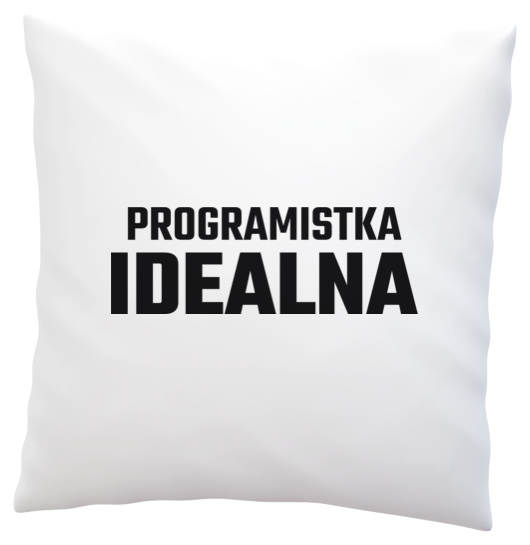 Programistka Idealna - Poduszka Biała