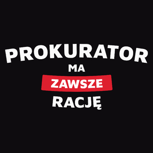 Prokurator Ma Zawsze Rację - Męska Koszulka Czarna