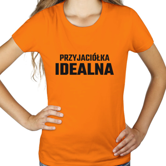 Przyjaciółka Idealna - Damska Koszulka Pomarańczowa